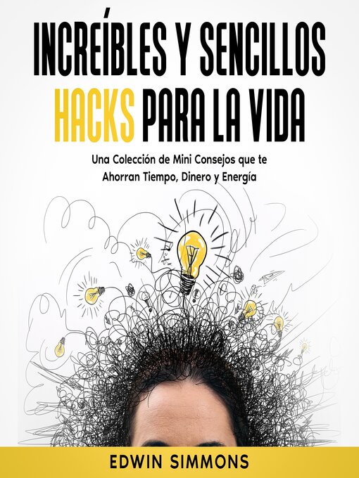 Title details for Increíbles y Sencillos Hacks para la Vida by Edwin Simmons - Available